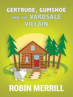 cover image of Gertrude, Gumshoe and the VardSale Villain